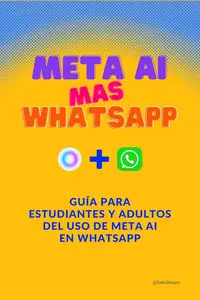 Guía para Estudiantes y Adultos del uso de Meta AI en WhatsApp (Spanish Edition)