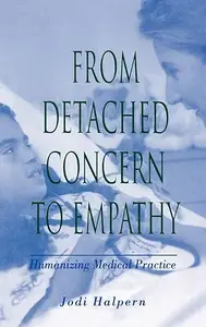 From Detached Concern to Empathy Humanizing Medical Practice