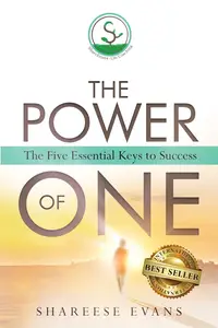 The Power of One The Five Essential Keys to Success