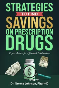 Strategies To Find Savings On Prescription Drugs