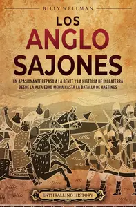 Los anglosajones (Spanish Edition)