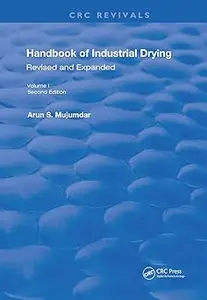 Handbook of Industrial Drying Second Edition, Revised and Expanded