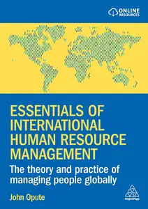 Essentials of International Human Resource Management The Theory and Practice of Managing People Globally