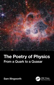 The Poetry of Physics From a Quark to a Quasar