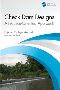 Check Dam Designs A Practice–Oriented Approach