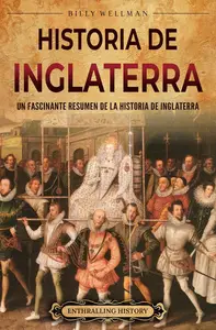 Historia de Inglaterra (Spanish Edition)