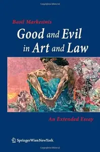 Good and Evil in Art and Law An Extended Essay