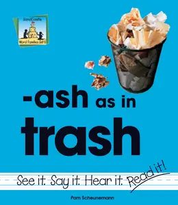 Ash As in Trash (Word Families Set 6)