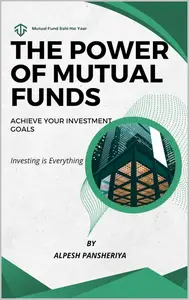 The Power of Mutual Funds Achieve Your Investment Goals