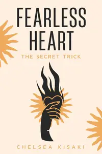 Fearless Heart The Secret Trick