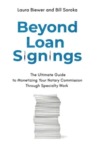 Beyond Loan Signings The Ultimate Guide to Monetizing Your Notary Commission with Specialty Work