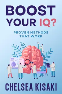 Boost Your IQ Proven Methods That Work