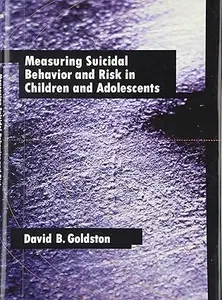 Measuring Suicidal Behavior and Risk in Children and Adolescents