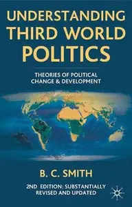 Understanding Third World Politics Theories of Political Change and Development