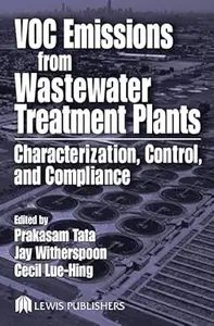 VOC Emissions from Wastewater Treatment Plants Characterization, Control and Compliance