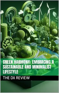 Green Harmony Embracing a Sustainable and Minimalist Lifestyle