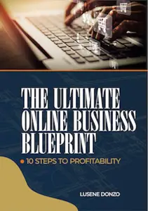 The Ultimate Online Business Blueprint 10 Steps to Profitability