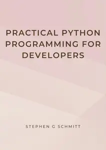 Practical Python Programming for Developers