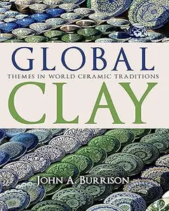 Global Clay Themes in World Ceramic Traditions