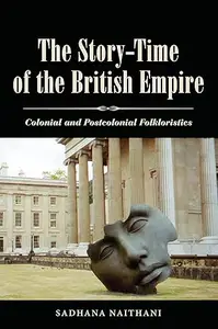 The Story–Time of the British Empire Colonial and Postcolonial Folkloristics