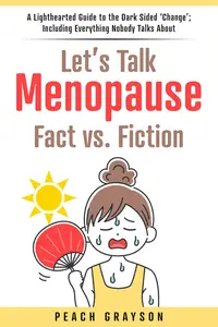 Let's Talk Menopause Fact vs. Fiction