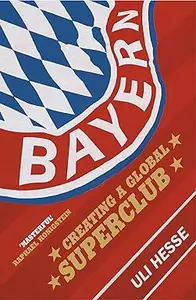 Bayern Creating a Global Superclub