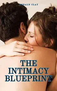 The Intimacy Blueprint Exploring Sexual Needs With Your Partner