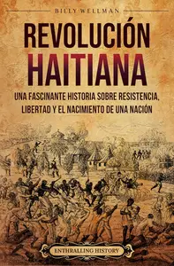 Revolución haitiana (Spanish Edition)