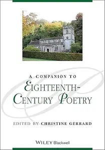 A Companion to Eighteenth–Century Poetry