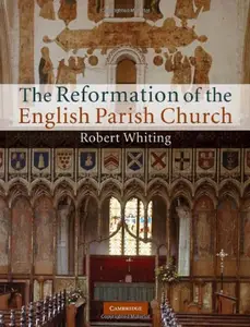 The Reformation of the English Parish Church