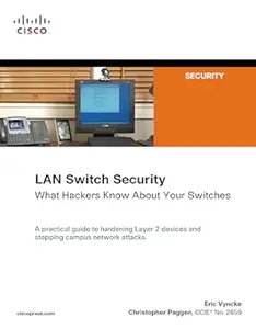 LAN Switch Security What Hackers Know About Your Switches