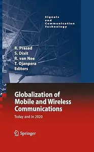 Globalization of Mobile and Wireless Communications Today and in 2020