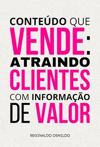 Conteúdo que vende atraindo clientes com informação de valor (Portuguese Edition)