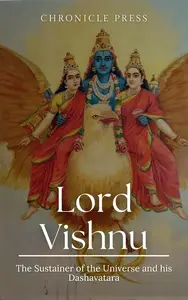 Lord Vishnu The Sustainer of the Universe and his Dashavatara