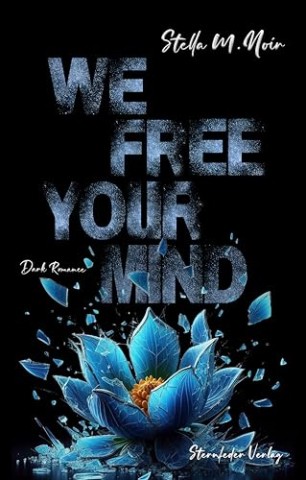 Cover: Stella M. Noir - We Free Your Mind