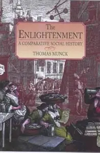 The Enlightenment A Comparative Social History 1721–1794