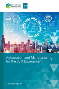 Automation and Manufacturing for the Built Environment