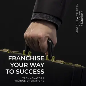 How to Open Your Own Franchise with Billion Dollar Companies