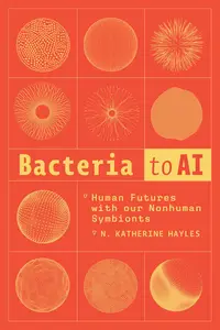 Bacteria to AI Human Futures with our Nonhuman Symbionts