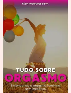 Tudo sobre Orgasmo (Portuguese Edition)