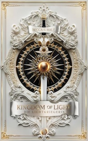 Cover: Becca S. Hale - Kingdom of Light: Die Lichtkriegerin