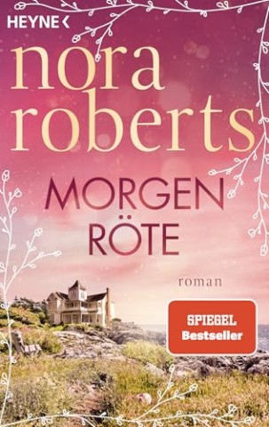 Cover: Roberts, Nora - Morgenr&ouml;te