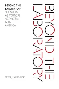 Beyond the Laboratory Scientists as Political Activists in 1930's America