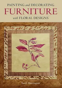 Painting and Decorating Furniture with Floral Designs