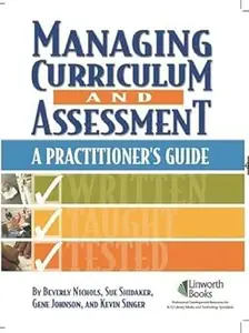 Managing Curriculum and Assessment A Practitioner's Guide