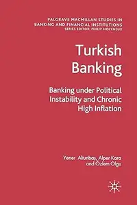 Turkish Banking Banking Under Political Instability and Chronic High Inflation