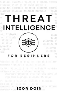 Threat Intelligence for Beginners