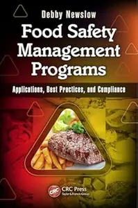 Food Safety Management Programs Applications, Best Practices, and Compliance