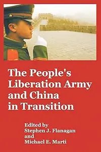 The People's Liberation Army and China in Transition