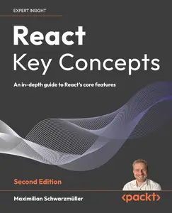 React Key Concepts An in–depth guide to React's core features